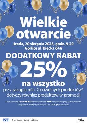 Jysk - gazetka promocyjna GORLICE: Wielkie Otwarcie JYSK! Już 20.08! od poniedziałku 18.08 do środy 27.08