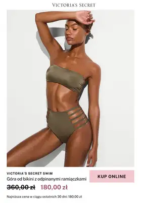 Victoria's Secret - gazetka promocyjna -50% na stroje kąpielowe od środy 06.08 do poniedziałku 18.08 - strona 7 Victoria's Secret - gazetka promocyjna -50% na stroje kąpielowe od środy 06.08 do poniedziałku 18.08 - strona 7