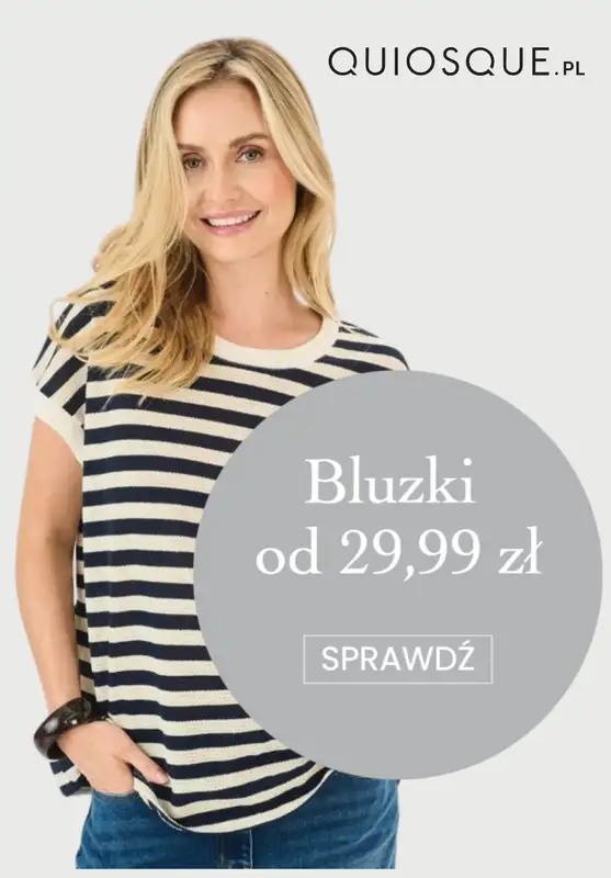 Quiosque - gazetka promocyjna Bluzki damskie od 29,99 zł od środy 06.08 do piątku 15.08
