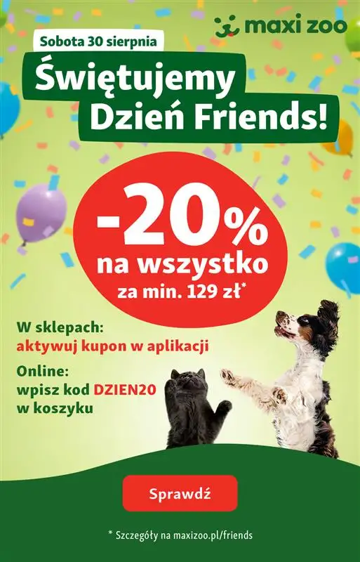 MAXI ZOO - gazetka promocyjna Dzień Friends od soboty 30.08 do soboty 30.08