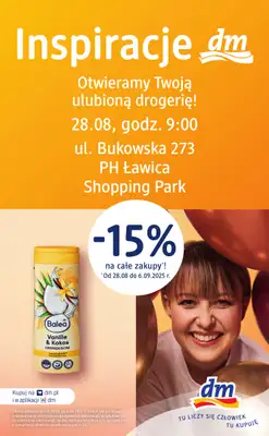 Drogerie DM - gazetka promocyjna Poznań, już otwarta nowa drogeria w PH Ławica Shopping Park od poniedziałku 25.08 do soboty 06.09 Drogerie DM - gazetka promocyjna Poznań, już otwarta nowa drogeria w PH Ławica Shopping Park od poniedziałku 25.08 do soboty 06.09