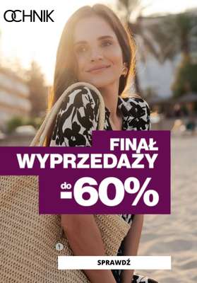 Ochnik - gazetka promocyjna Do -60% finał wyprzedaży od piątku 29.08 