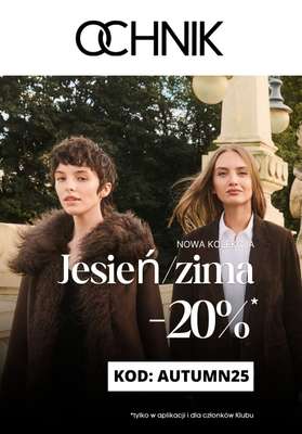 Ochnik - gazetka promocyjna -20% na kolekcję jesień/zima od piątku 05.09 