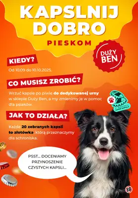 Duży Ben - gazetka promocyjna Kapslnij dobro pieskom! od czwartku 11.09 do piątku 10.10 Duży Ben - gazetka promocyjna Kapslnij dobro pieskom! od czwartku 11.09 do piątku 10.10