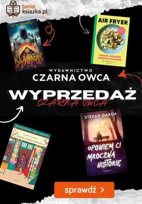 taniaksiazka.pl - gazetka promocyjna Wyprzedaż! Książki wyd. Czarna Owca do -40% od poniedziałku 15.09 do poniedziałku 22.09