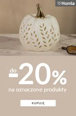 Homla - gazetka promocyjna Do -20% na oznaczone produkty od wtorku 16.09 do poniedziałku 22.09 Homla - gazetka promocyjna Do -20% na oznaczone produkty od wtorku 16.09 do poniedziałku 22.09