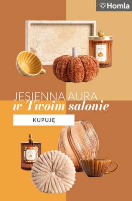 Homla - gazetka promocyjna JESIENNA AURA w Twoim salonie od czwartku 18.09 do poniedziałku 22.09