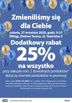 Jysk - gazetka promocyjna ELBLĄG: Wielkie Otwarcie JYSK! Już 27.09! od soboty 27.09 do soboty 04.10
