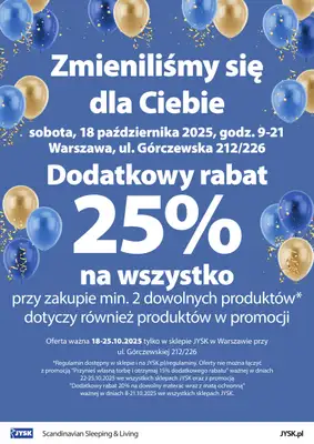 Jysk - gazetka promocyjna WARSZAWA: Wielkie Otwarcie JYSK! Już 18.10! od soboty 18.10 do soboty 25.10