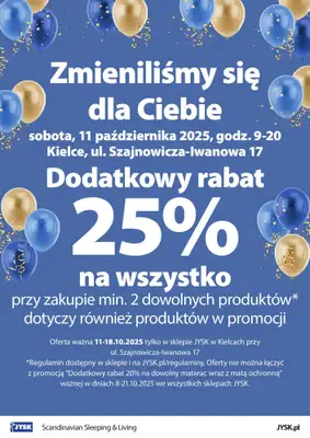Jysk - gazetka promocyjna KIELCE: Wielkie Otwarcie JYSK! Już 11.10! od soboty 11.10 do soboty 18.10 Jysk - gazetka promocyjna KIELCE: Wielkie Otwarcie JYSK! Już 11.10! od soboty 11.10 do soboty 18.10