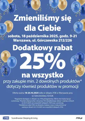 Jysk - gazetka promocyjna WARSZAWA: Wielkie Otwarcie JYSK! Już 18.10! od soboty 18.10 do soboty 25.10