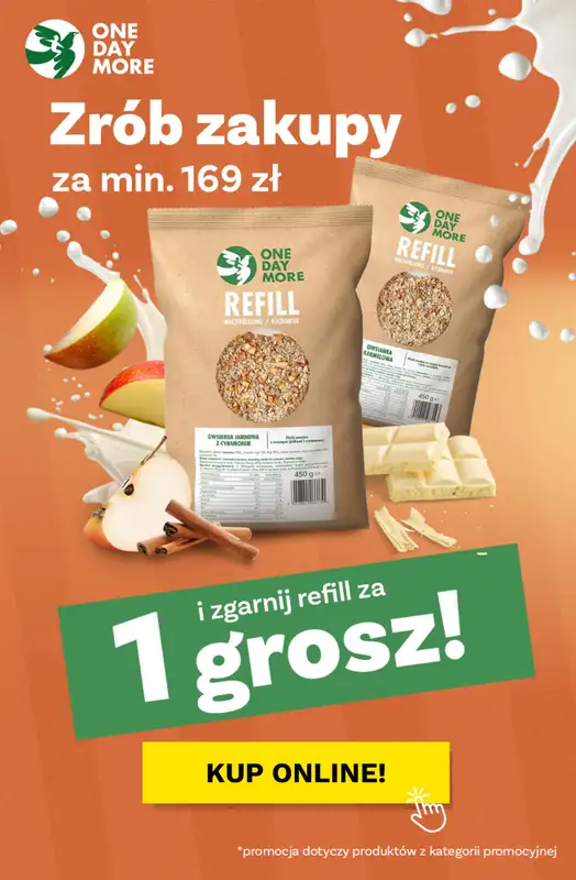 One Day More - gazetka promocyjna Promocja za 1 grosz od wtorku 07.10 do poniedziałku 13.10