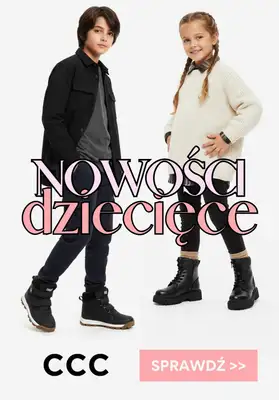 CCC - gazetka promocyjna NOWOŚCI dziecięce od niedzieli 05.10 do niedzieli 12.10 CCC - gazetka promocyjna NOWOŚCI dziecięce od niedzieli 05.10 do niedzieli 12.10