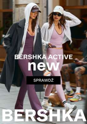 Bershka - gazetka promocyjna BERSHKA ACTIVE - nowość! od piątku 03.10 do czwartku 09.10