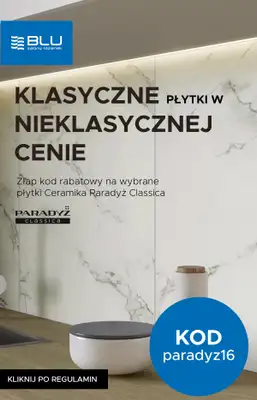 Blu Salony Łazienek - gazetka promocyjna Kod rabatowy Paradyż Classica od środy 08.10 do czwartku 30.10 Blu Salony Łazienek - gazetka promocyjna Kod rabatowy Paradyż Classica od środy 08.10 do czwartku 30.10