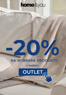 home&you - gazetka promocyjna -20% na wybrane produkty OUTLET od czwartku 09.10  home&you - gazetka promocyjna -20% na wybrane produkty OUTLET od czwartku 09.10