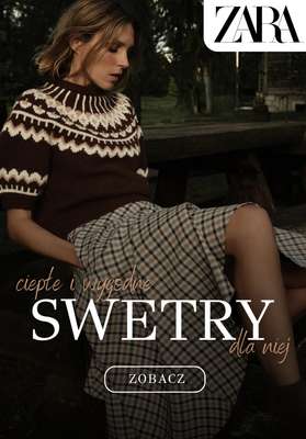 Zara - gazetka promocyjna Ciepłe i wygodne swetry dla niej od czwartku 09.10 