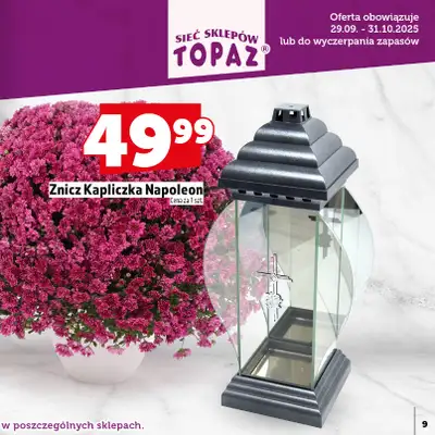 TOPAZ - gazetka promocyjna Katalog Znicze i wkłady od wtorku 14.10 do piątku 31.10 - strona 9 TOPAZ - gazetka promocyjna Katalog Znicze i wkłady od wtorku 14.10 do piątku 31.10 - strona 9