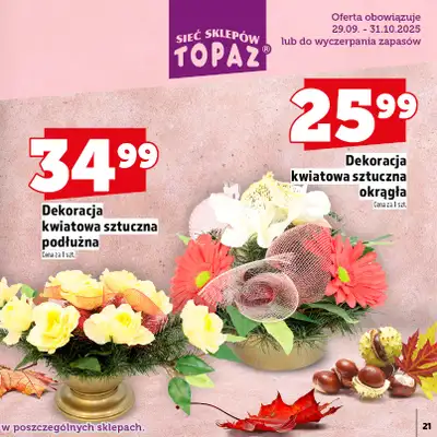 TOPAZ - gazetka promocyjna Katalog Znicze i wkłady od wtorku 14.10 do piątku 31.10 - strona 21 TOPAZ - gazetka promocyjna Katalog Znicze i wkłady od wtorku 14.10 do piątku 31.10 - strona 21