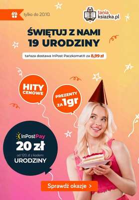 taniaksiazka.pl - gazetka promocyjna 19 urodziny i super rabaty! od wtorku 14.10 do poniedziałku 20.10