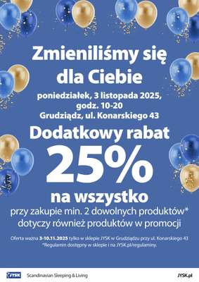 Jysk - gazetka promocyjna GRUDZIĄDZ: Wielkie Otwarcie JYSK! Już 03.11! od poniedziałku 03.11 do poniedziałku 10.11