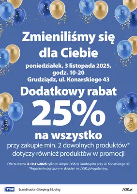 Jysk - gazetka promocyjna GRUDZIĄDZ: Wielkie Otwarcie JYSK! Już 03.11! od poniedziałku 03.11 do poniedziałku 10.11 Jysk - gazetka promocyjna GRUDZIĄDZ: Wielkie Otwarcie JYSK! Już 03.11! od poniedziałku 03.11 do poniedziałku 10.11