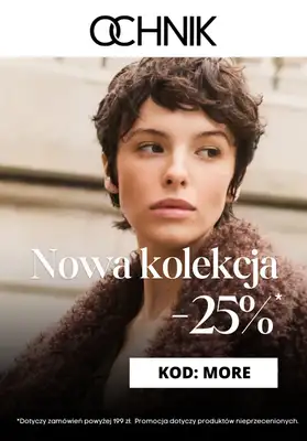 BEST SALE - gazetka promocyjna Ochnik | -25% na nową kolekcję od czwartku 16.10 do środy 22.10