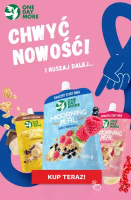 One Day More - gazetka promocyjna Chwyć nowość - Morning meal od piątku 17.10 do czwartku 23.10