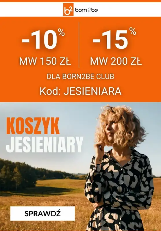 Born2be - gazetka promocyjna -15% przy zakupach za min. 200 zł od czwartku 16.10 do środy 22.10