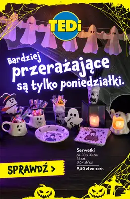 Tedi - gazetka promocyjna Wszystko na Halloween - już od 9,50 zł od wtorku 21.10  Tedi - gazetka promocyjna Wszystko na Halloween - już od 9,50 zł od wtorku 21.10
