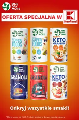 One Day More - gazetka promocyjna Oferta specjalna w Kaufland od czwartku 23.10 do czwartku 30.10 - strona 2 One Day More - gazetka promocyjna Oferta specjalna w Kaufland od czwartku 23.10 do czwartku 30.10 - strona 2
