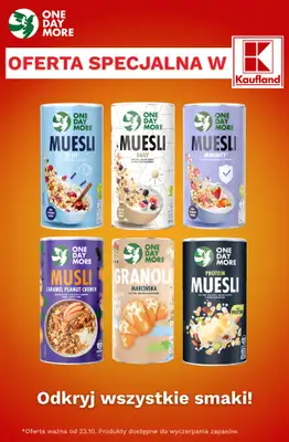 One Day More - gazetka promocyjna Oferta specjalna w Kaufland od czwartku 23.10 do czwartku 30.10 One Day More - gazetka promocyjna Oferta specjalna w Kaufland od czwartku 23.10 do czwartku 30.10