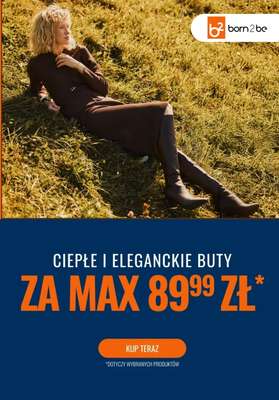 Born2be - gazetka promocyjna Ciepłe i eleganckie buty za max 89,99 zł od czwartku 23.10 do środy 29.10
