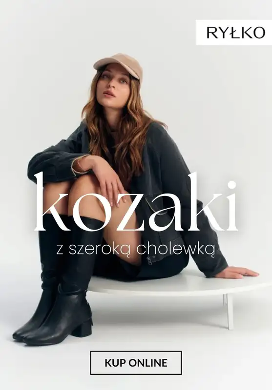 Ryłko - gazetka promocyjna Kozaki z SZEROKĄ CHOLWEKĄ od piątku 24.10 