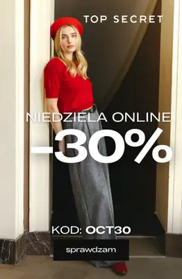 Top Secret - gazetka promocyjna -30% niedziela online od soboty 25.10 do poniedziałku 27.10 Top Secret - gazetka promocyjna -30% niedziela online od soboty 25.10 do poniedziałku 27.10