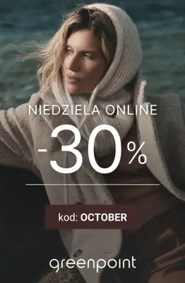 Greenpoint - gazetka promocyjna Niedziela online: -30% na wszystko! od soboty 25.10  Greenpoint - gazetka promocyjna Niedziela online: -30% na wszystko! od soboty 25.10