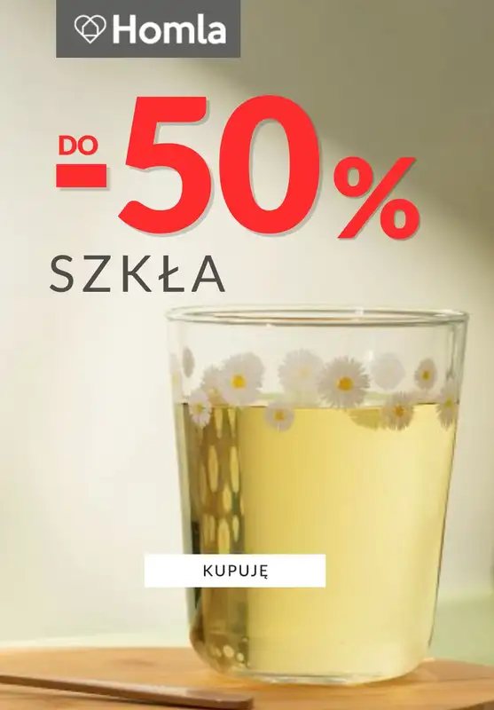 Homla - gazetka promocyjna Do -50% na szkła od piątku 24.10 
