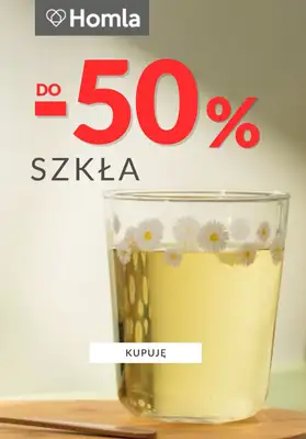 Homla - gazetka promocyjna Do -50% na szkła od piątku 24.10  Homla - gazetka promocyjna Do -50% na szkła od piątku 24.10