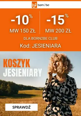 Born2be - gazetka promocyjna -15% przy zakupach za min. 200 zł od poniedziałku 27.10 do środy 29.10 Born2be - gazetka promocyjna -15% przy zakupach za min. 200 zł od poniedziałku 27.10 do środy 29.10