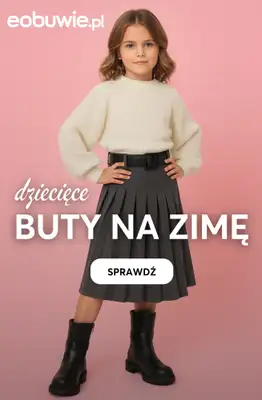 eobuwie.pl - gazetka promocyjna Zimowe nowości – buty dziecięce od 119,99 zł od poniedziałku 27.10  eobuwie.pl - gazetka promocyjna Zimowe nowości – buty dziecięce od 119,99 zł od poniedziałku 27.10