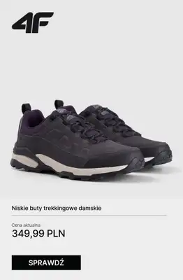 4F - gazetka promocyjna Wygodne buty trekkingowe na każdą wyprawę od poniedziałku 27.10  - strona 10 4F - gazetka promocyjna Wygodne buty trekkingowe na każdą wyprawę od poniedziałku 27.10  - strona 10