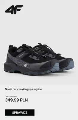 4F - gazetka promocyjna Wygodne buty trekkingowe na każdą wyprawę od poniedziałku 27.10  - strona 8 4F - gazetka promocyjna Wygodne buty trekkingowe na każdą wyprawę od poniedziałku 27.10  - strona 8