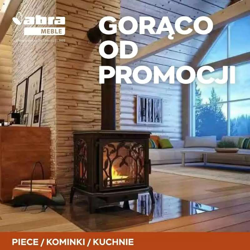 Abra Meble - gazetka promocyjna Gazetka od pi膮tku 24.10 do wtorku 11.11 Abra Meble - gazetka promocyjna Gazetka od pi膮tku 24.10 do wtorku 11.11