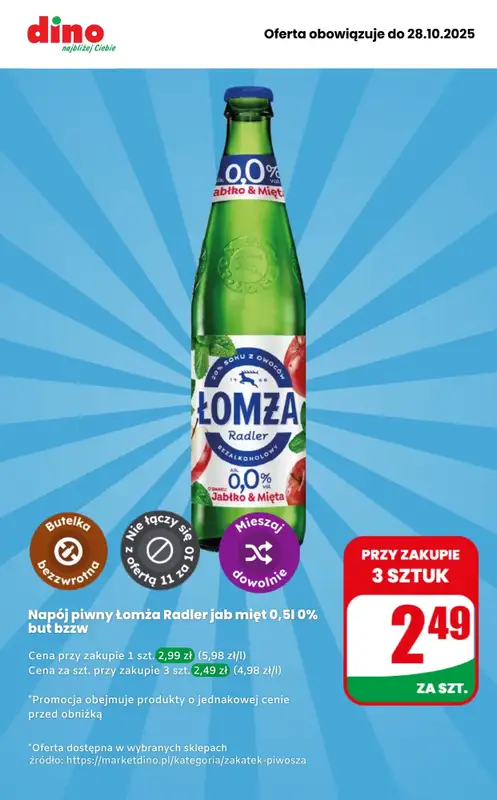 Dino - gazetka promocyjna Napój Piwny Łomża 0% - przy zakupie 3 sztuk taniej!   Dino - gazetka promocyjna Napój Piwny Łomża 0% - przy zakupie 3 sztuk taniej!