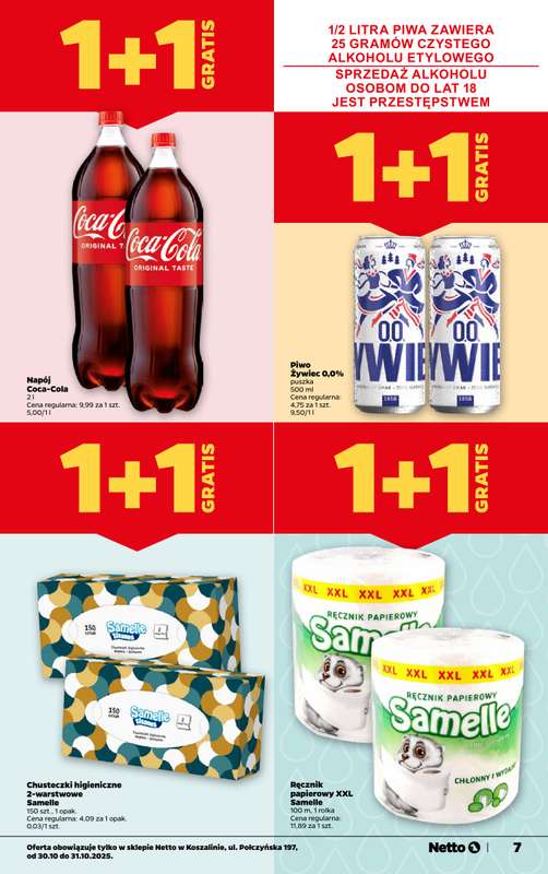 Netto - gazetka promocyjna Koszalin, ul. Po艂czy艅ska 197 - Wielkie otwarcie ju偶 w CZWARTEK 30.10! od czwartku 30.10 do pi膮tku 31.10 - strona 7 Netto - gazetka promocyjna Koszalin, ul. Po艂czy艅ska 197 - Wielkie otwarcie ju偶 w CZWARTEK 30.10! od czwartku 30.10 do pi膮tku 31.10 - strona 7