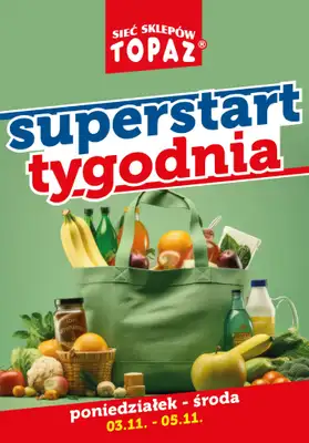 TOPAZ - gazetka promocyjna Superstart tygodnia od poniedziałku od poniedziałku 03.11 do środy 05.11 TOPAZ - gazetka promocyjna Superstart tygodnia od poniedziałku od poniedziałku 03.11 do środy 05.11