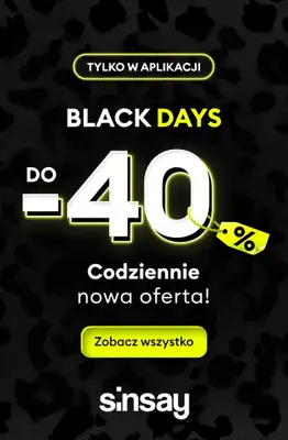 Sinsay - gazetka promocyjna Do -40% BLACK DAYS - codziennie nowa pula produktów! od czwartku 30.10 do środy 19.11 Sinsay - gazetka promocyjna Do -40% BLACK DAYS - codziennie nowa pula produktów! od czwartku 30.10 do środy 19.11