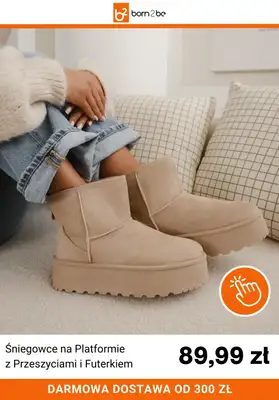 Born2be - gazetka promocyjna Śniegowce od 49,99 zł od czwartku 30.10 do środy 12.11 - strona 7 Born2be - gazetka promocyjna Śniegowce od 49,99 zł od czwartku 30.10 do środy 12.11 - strona 7