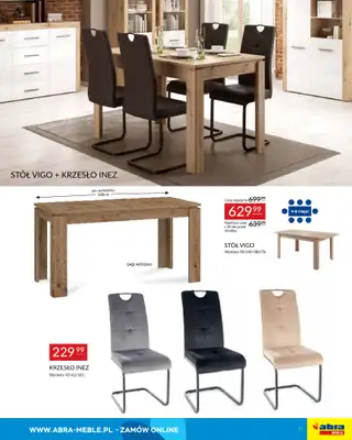 Abra Meble - gazetka promocyjna Moc promocji - stoły i krzesła w super cenach od poniedziałku 03.11 do poniedziałku 17.11 - strona 11 Abra Meble - gazetka promocyjna Moc promocji - stoły i krzesła w super cenach od poniedziałku 03.11 do poniedziałku 17.11 - strona 11