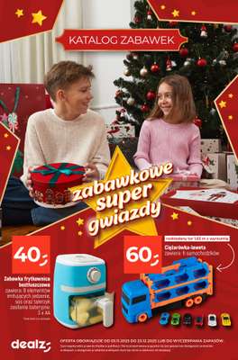 Dealz - gazetka promocyjna Zabawkowe Super Gwiazdy - Katalog Zabawek od poniedziałku 03.11 do wtorku 23.12